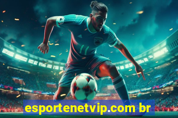 esportenetvip.com br